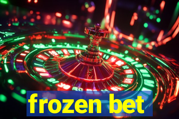 frozen bet